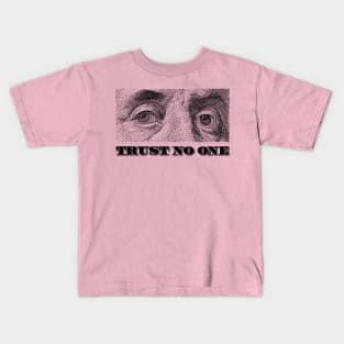 Trust no one Kids T-Shirt